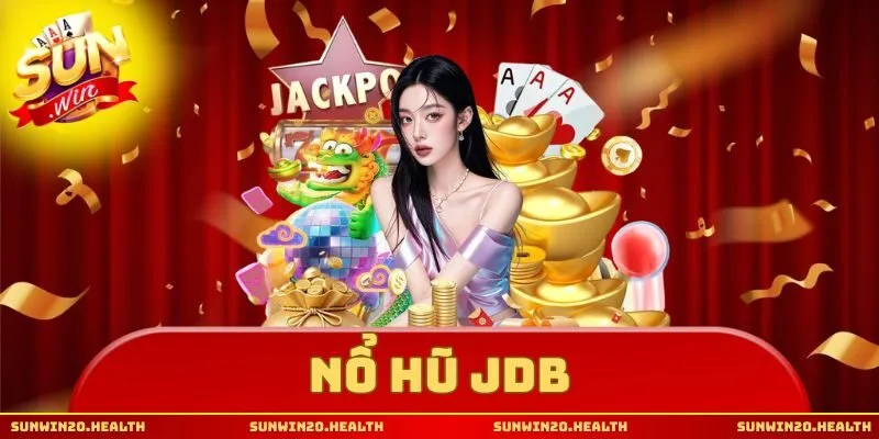 nổ hũ jdb