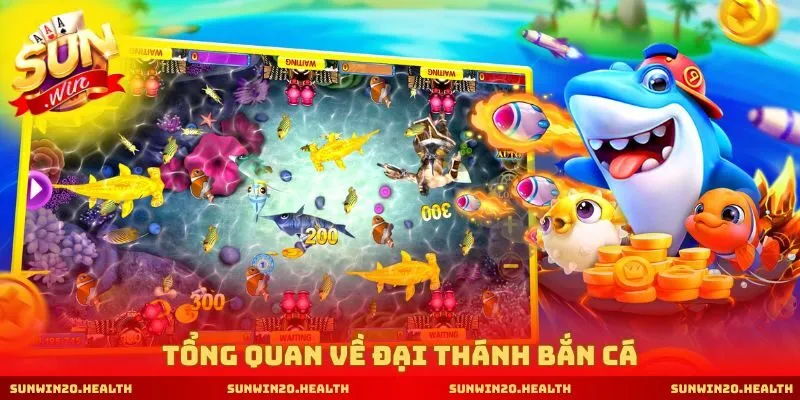 Tổng quan về Đại Thánh Bắn Cá